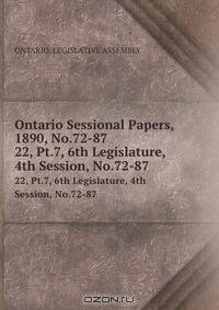 Ontario Sessional Papers, 1890, No.72-87