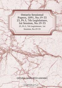 Ontario Sessional Papers, 1891, No.19-33