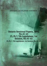 Ontario Sessional Papers, 1891, No.41-65