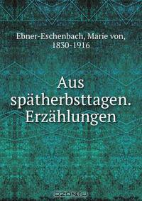 Aus spatherbsttagen. Erzahlungen