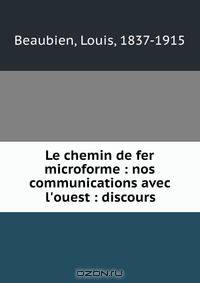 Le chemin de fer microforme : nos communications avec l