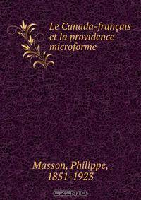 Le Canada-francais et la providence microforme