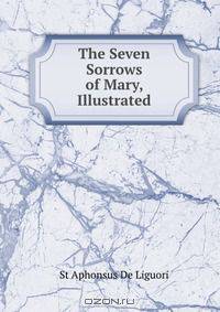 The Seven Sorrows of Mary, Illustrated