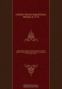 Bullarium Ordinis ff. minorum s.p. Francisci capucinorum, sev Collectio bullarum, brevium, decretorum, rescriptorum oraculorum, &c. quae a Sede apostolica pro Ordine capucino emanarunt. Variis notis, & scholiis elucubrata a Michaele a Tugio in Helvetia