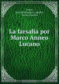 La farsalia por Marco Anneo Lucano