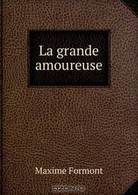 La grande amoureuse