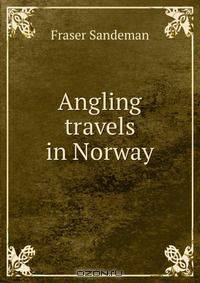 Angling travels in Norway