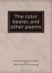 The color bearer, and other poems