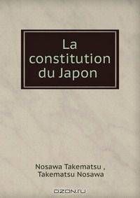 La constitution du Japon .