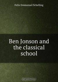 Ben Jonson and the classical school
