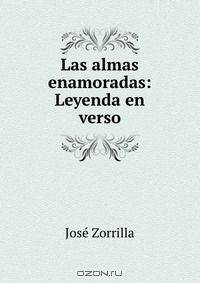 Las almas enamoradas: Leyenda en verso