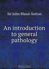 An introduction to general pathology