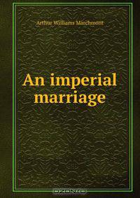 An imperial marriage