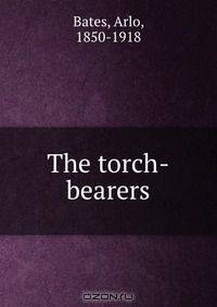The torch-bearers