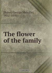 The flower of the family