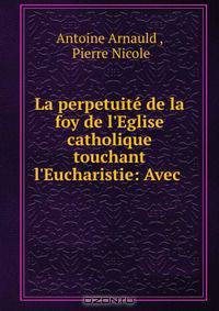 La perpetuite de la foy de l