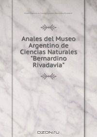 Anales del Museo Argentino de Ciencias Naturales "Bernardino Rivadavia"