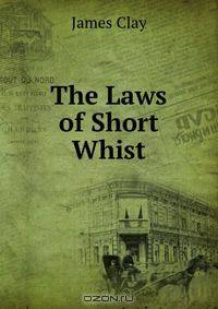 The Laws of Short Whist