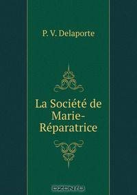 La Societe de Marie-Reparatrice