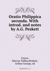 Oratio Philippica secunda. With introd. and notes by A.G. Peskett