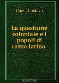 La questione coloniale e i popoli di razza latina