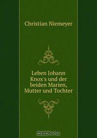 Leben Johann Knox
