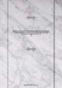Calendars of wills and administrations relating to the counties of Devon and Cornwall, proved in the court of the principal registry of the bishop of Exeter, 1559-1799. And of Devon only, proved in the court of the archdeacontry of Exeter, 1540-1799. All