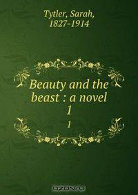 Beauty and the beast : a novel