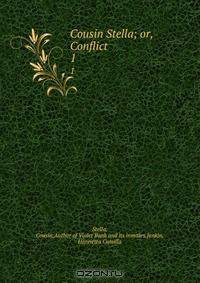 Cousin Stella; or, Conflict