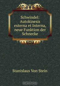 Schwindel: Autokinesis externa et Interna, neue Funktion der Schnecke
