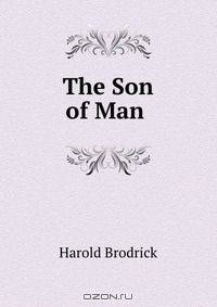 The Son of Man .