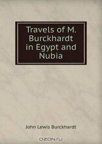 Travels of M. Burckhardt in Egypt and Nubia