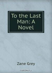 To the Last Man: A Novel