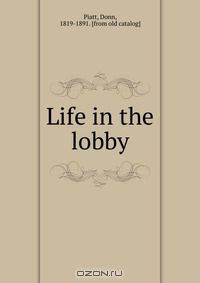 Life in the lobby