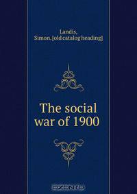 The social war of 1900
