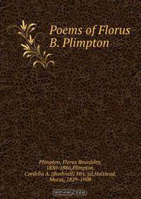 Poems of Florus B. Plimpton