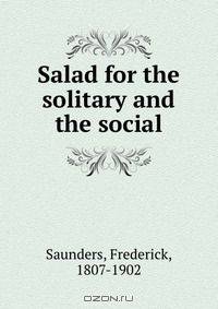 Salad for the solitary and the social