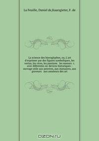 La science des hieroglyphes, ou, L