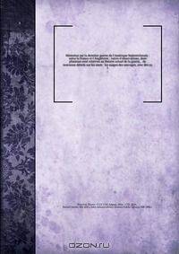 Memoires sur la derniere guerre de l