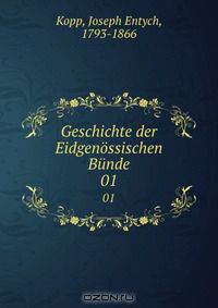 Geschichte der Eidgenossischen Bunde