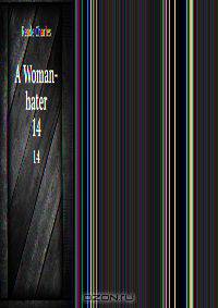 A Woman-hater