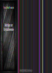 Beitrage zur Krystallonomie