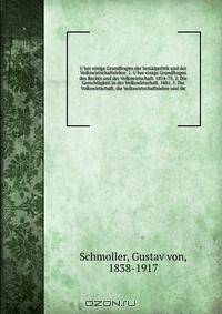 U?ber einige Grundfragen der Sozialpolitik und der Volkswirtschaftslehre. 1. U?ber einige Grundfragen des Rechts und der Volkswirtschaft. 1874-75. 2. Die Gerechtigkeit in der Volkswirtschaft. 1881. 3. Die Volkswirtschaft, die Volkswirtschaftslehre und ihr