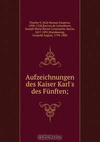 Aufzeichnungen des Kaiser Karl