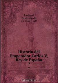 Historia del Emperador Carlos V, Rey de Espana
