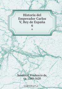 Historia del Emperador Carlos V, Rey de Espana