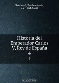 Historia del Emperador Carlos V, Rey de Espana