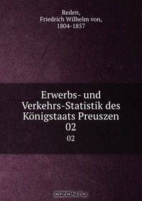 Erwerbs- und Verkehrs-Statistik des Konigstaats Preuszen