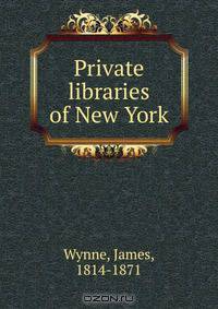 Private libraries of New York