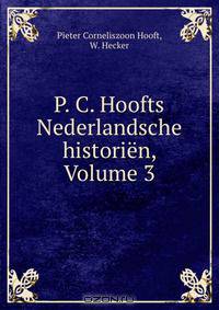 P. C. Hoofts Nederlandsche historien, Volume 3